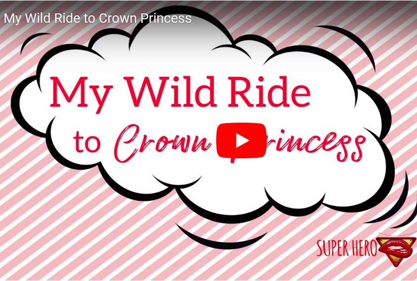 My Wild Ride to Crown Princess